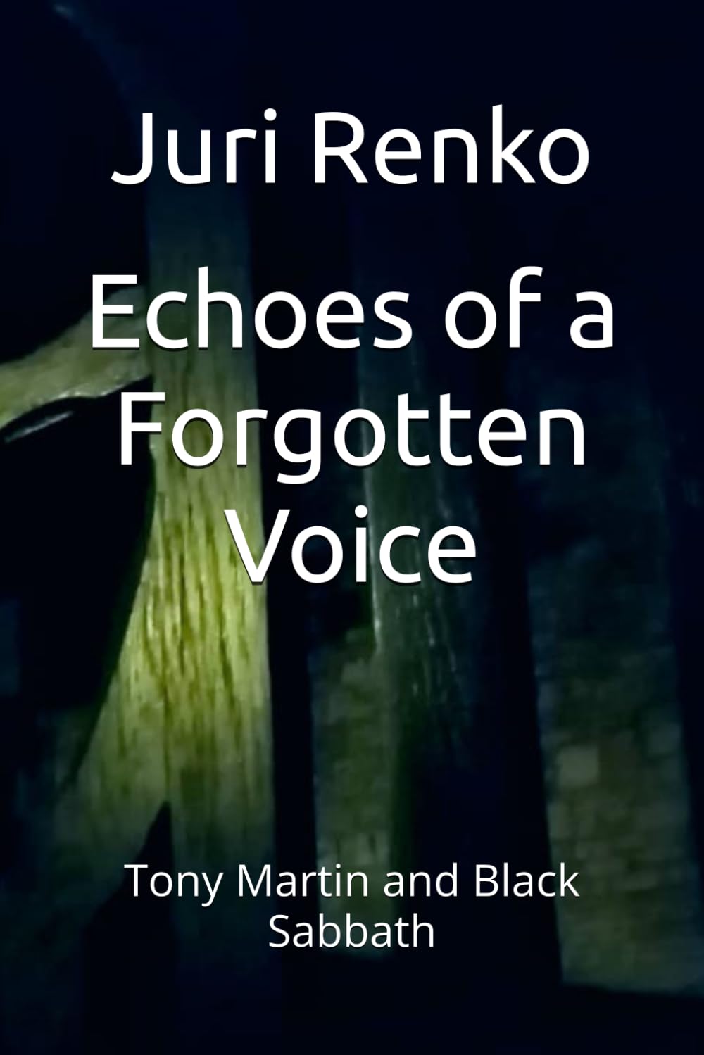 Echoes of a Forgotten Voice: Tony Martin and Black Sabbath