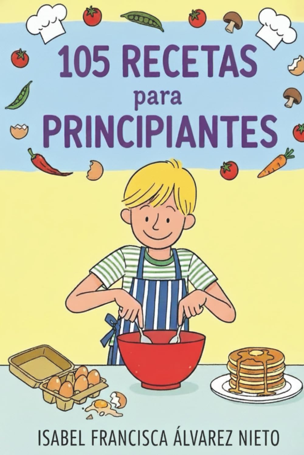 105 RECETAS para estudiantes, principiantes y jóvenes con poco tiempo: cocina fácil, rápida, saludable y económica. En 5 minutos y con 5 ingredientes.