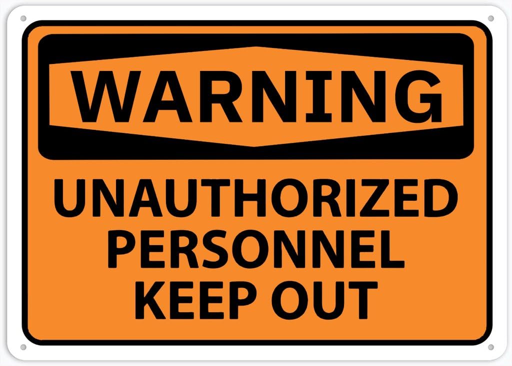 8"x12" Rust Free Aluminum Metal Sign - Warning Unauthorized Personnel Keep Out - Waterproof, Weatherproof, Fade Resistant, 4 Pre-Drilled Holes