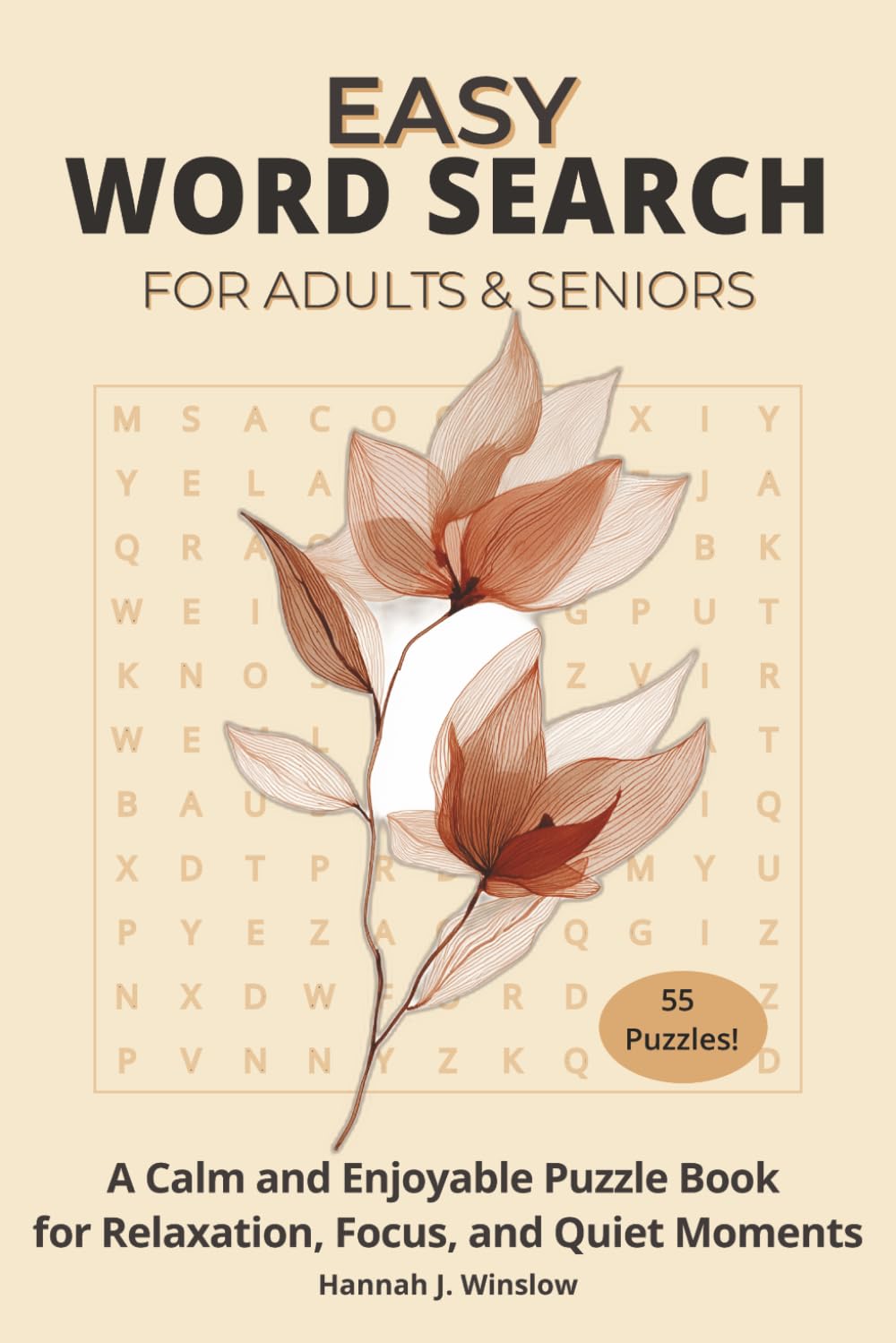 Easy Word Search for Adults & Seniors - A Calm and Enjoyable Puzzle Book for Relaxation, Focus, and Quiet Moments: 55 Easy to Read Puzzles for Stress-Free Fun, Entertainment, & Mental Sharpness