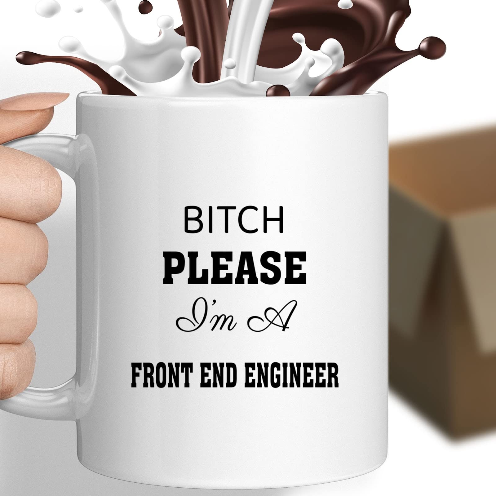 Coffee Mug Gag Gift, Please i'm a Front Engineer ,Funny Christmas Birthday Friend Coworker Present 217127