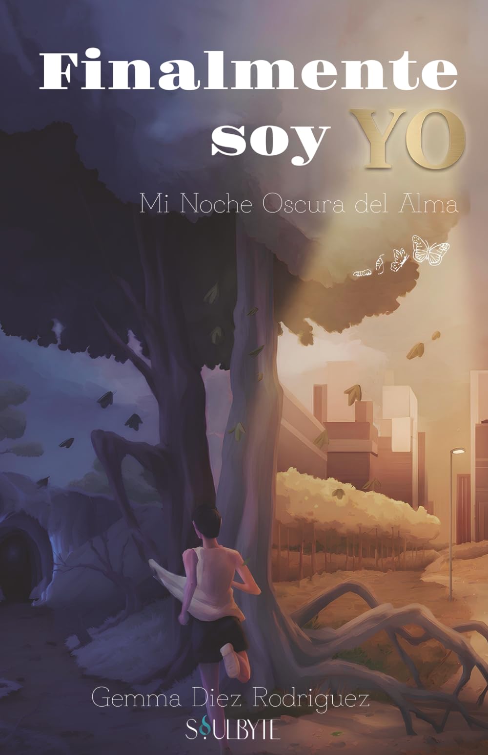 Finalmente soy yo: Mi noche oscura del alma