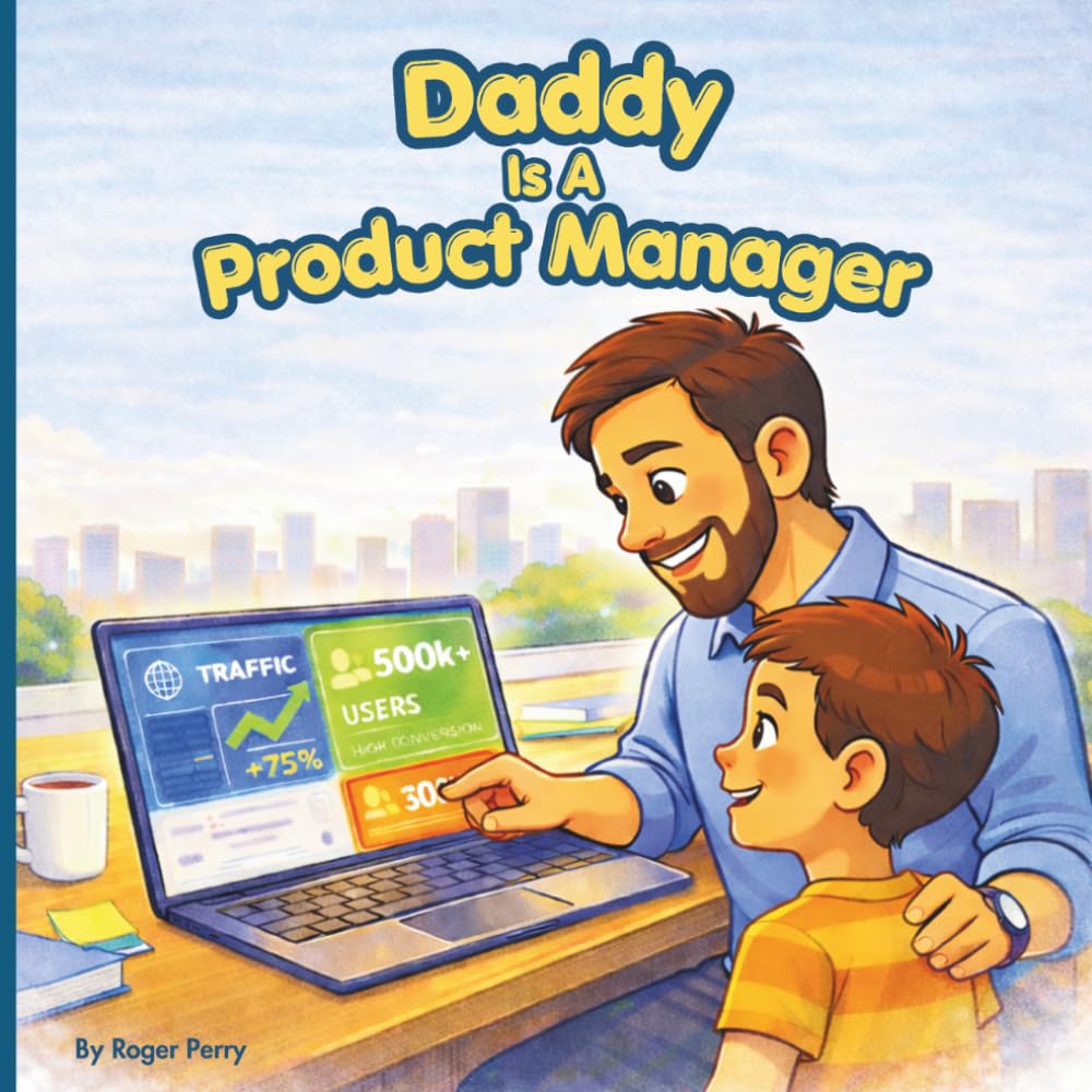 Daddy Is A Product Manager (Discovering Technology Careers for Kids)