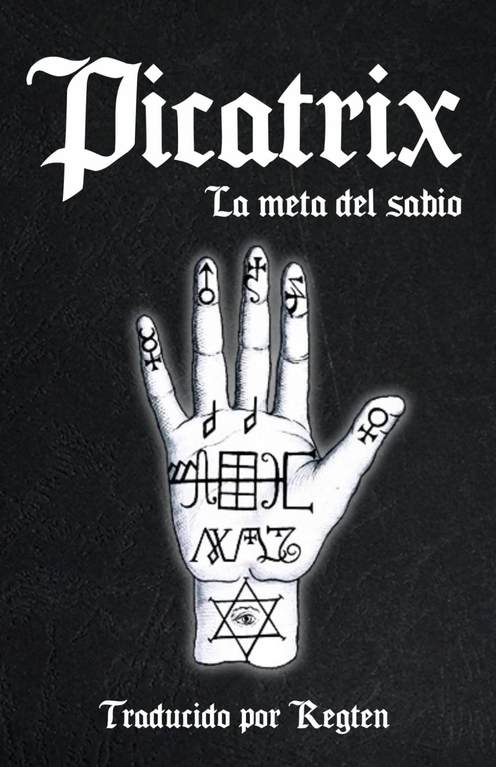 Picatrix: El gran Grimorio