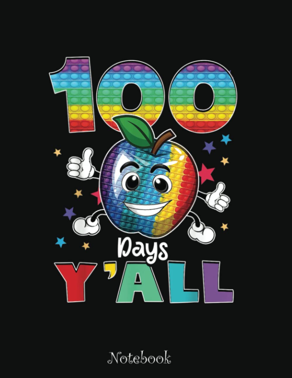 100 Days Y'all Teacher or Student Happy 100th Day Pop Notebook: Notebook , Diary, funny Notebook, Journal Gift, 110 Lined Pages, 8.5x11, Soft Cover, ... student Kindergarten , kids ,boys and girls