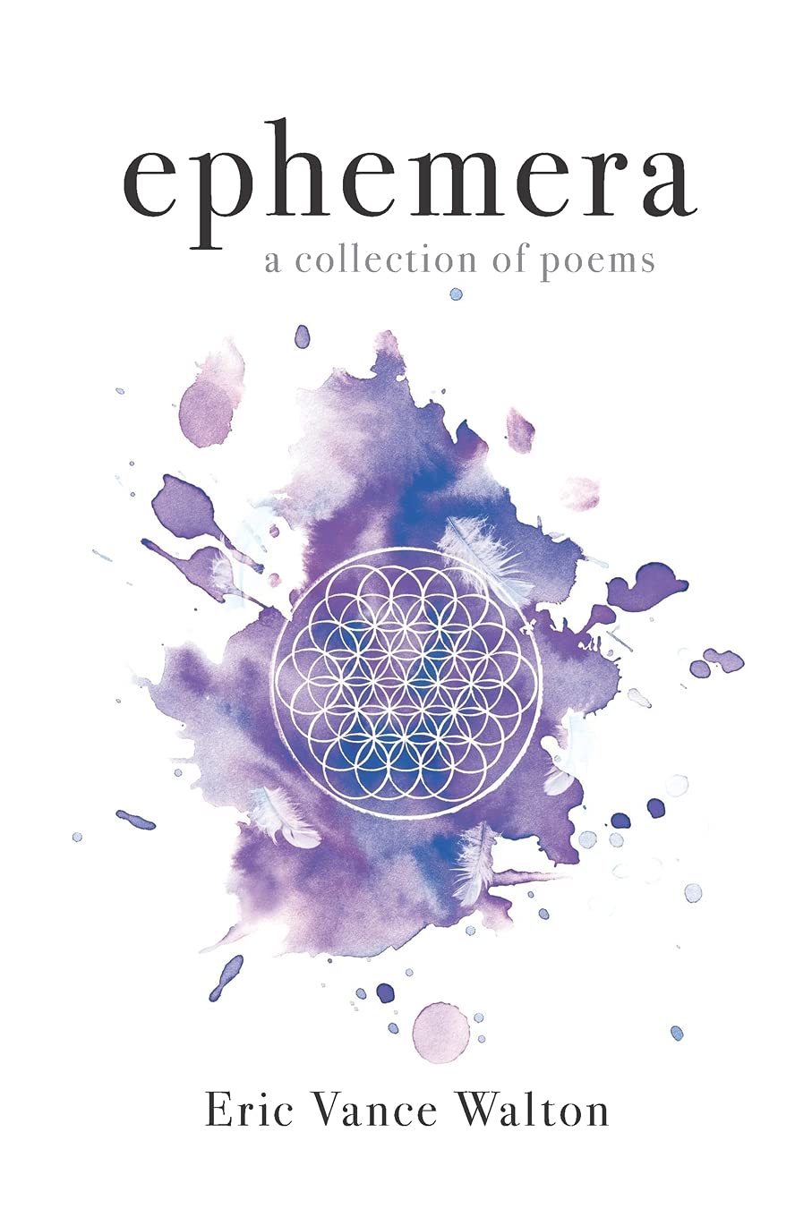Ephemera: A Collection of Poems