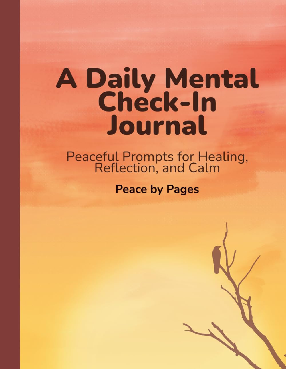 A Peaceful Mental Health Journal: Peaceful Prompts for Healing, Reflection, and Calm