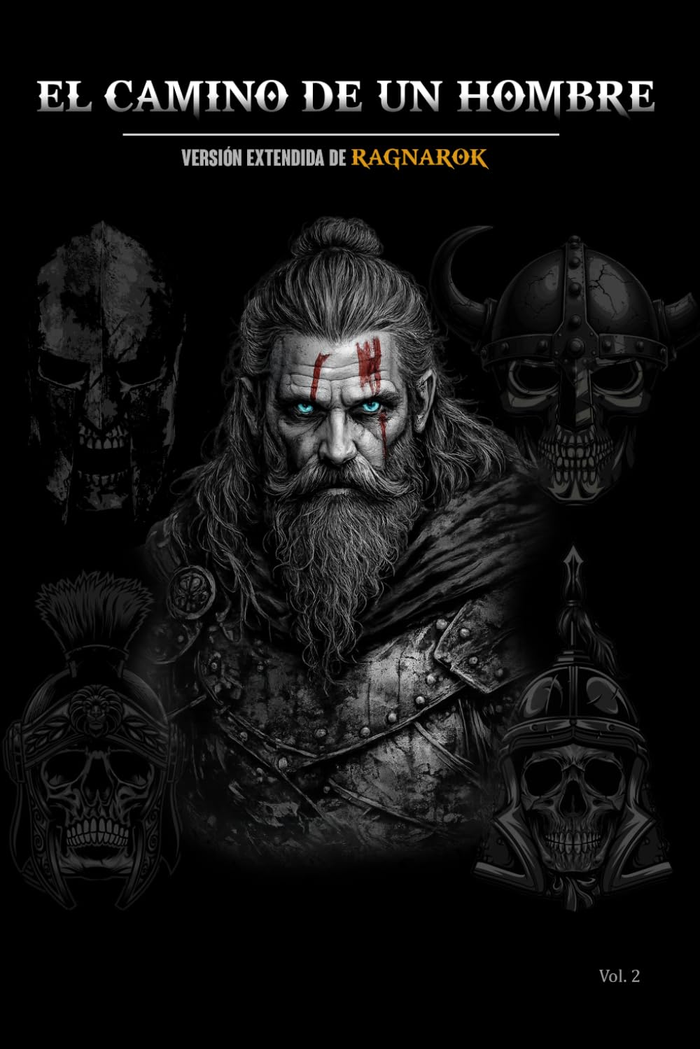 El Camino de un Hombre: Versión extendida de Ragnarok (Masculinidad & Sociedad)