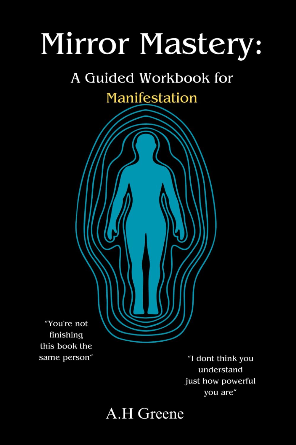 Mirror mastery : A guided workbook for manifestation