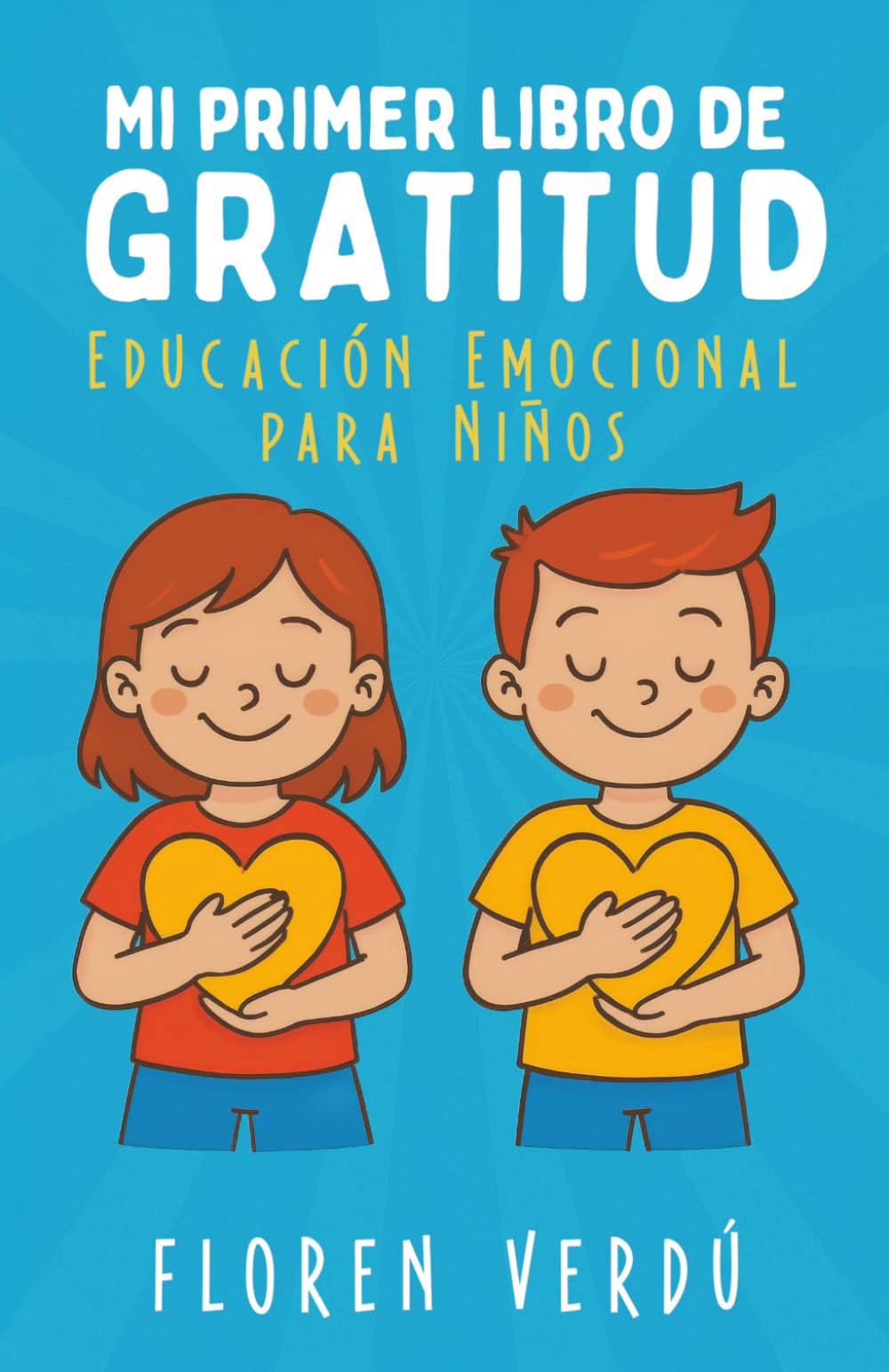 Mi primer libro de gratitud: Educación emocional para niños: 3 (Cuentos infantiles de emociones y desarrollo personal para niños)