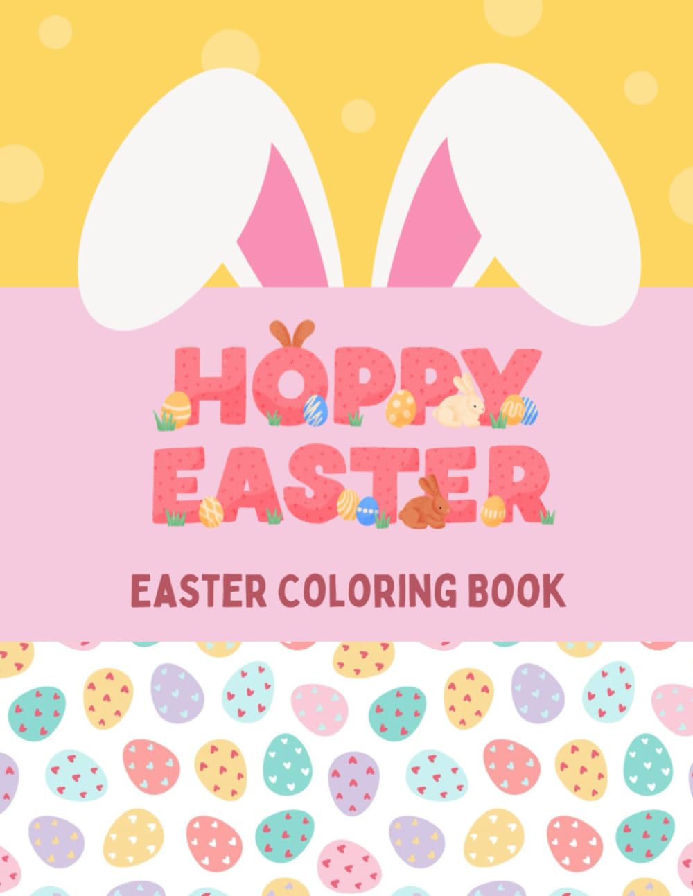 Hoppy Easter: Easter Coloring Book For Kids, 34 Sweet Motifs For Easy Coloring