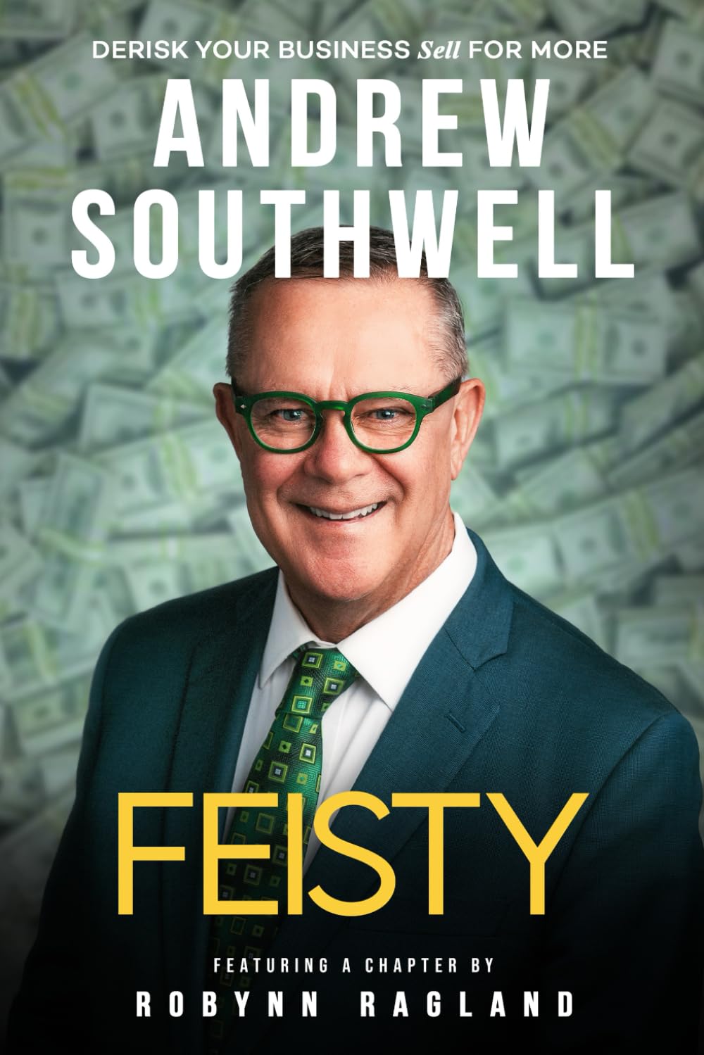 FEISTY: Derisk Your Business, Sell for More