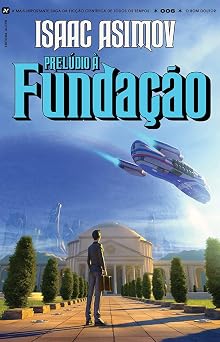 Capa de Prelúdio à Fundação: 6 por Isaac Asimov