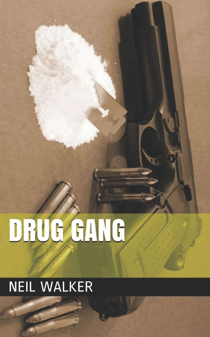 Drug Gang: The most compelling & controversial crime thriller in years: 1 (Drug Gang Trilogy)