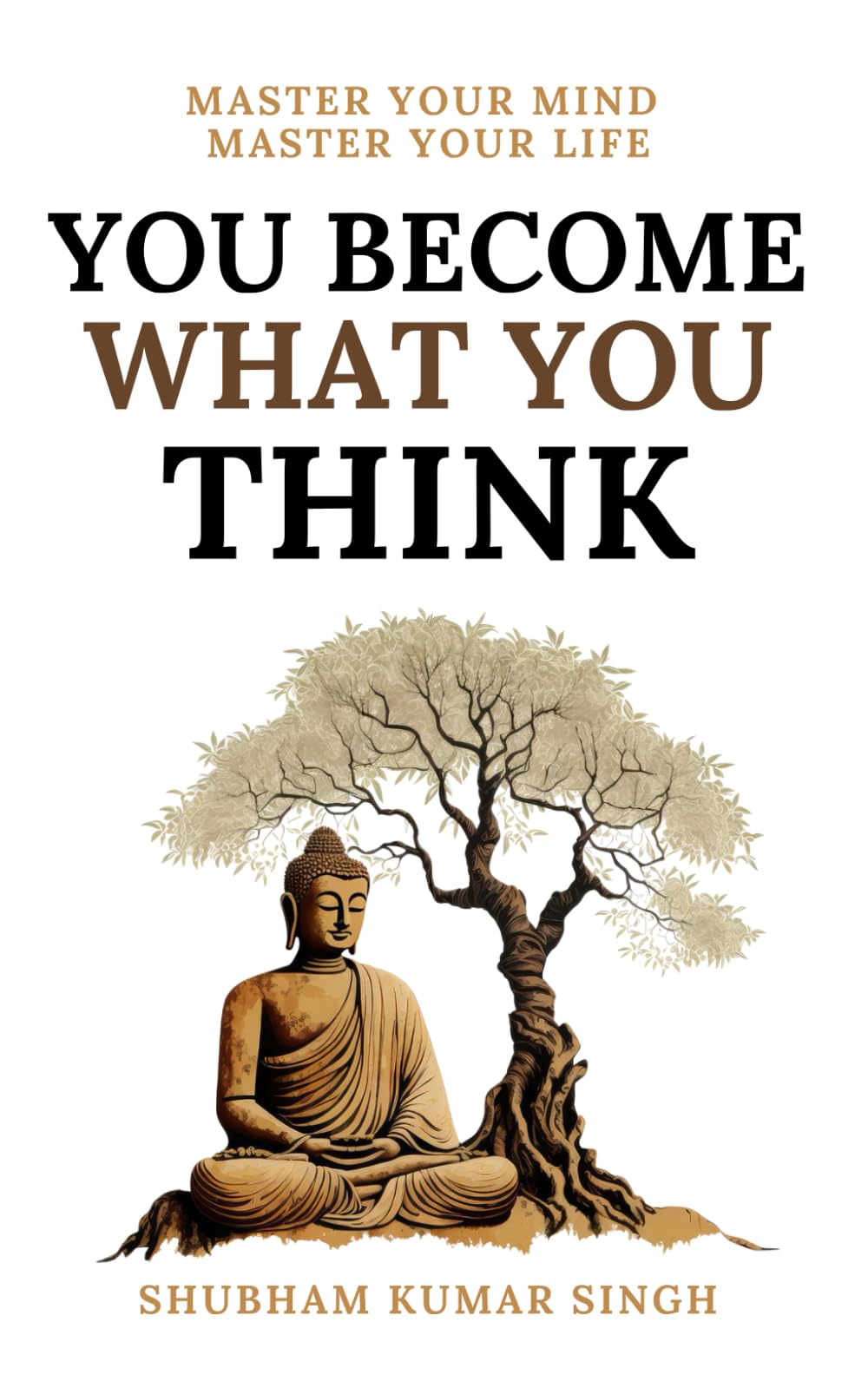 You Become What You think: Insights to Level Up Your Happiness, Personal Growth, Relationships, and Mental Health (Life Changing Insights) Paperback – December 21, 2023
