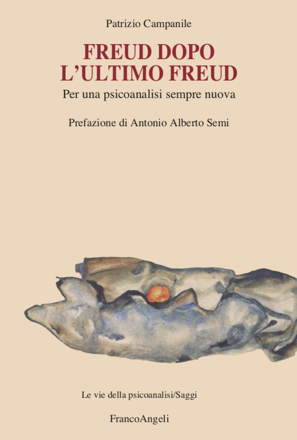 Freud Dopo L'ultimo Freud. Per Una Psicoanalisi Sempre Nuova - 4