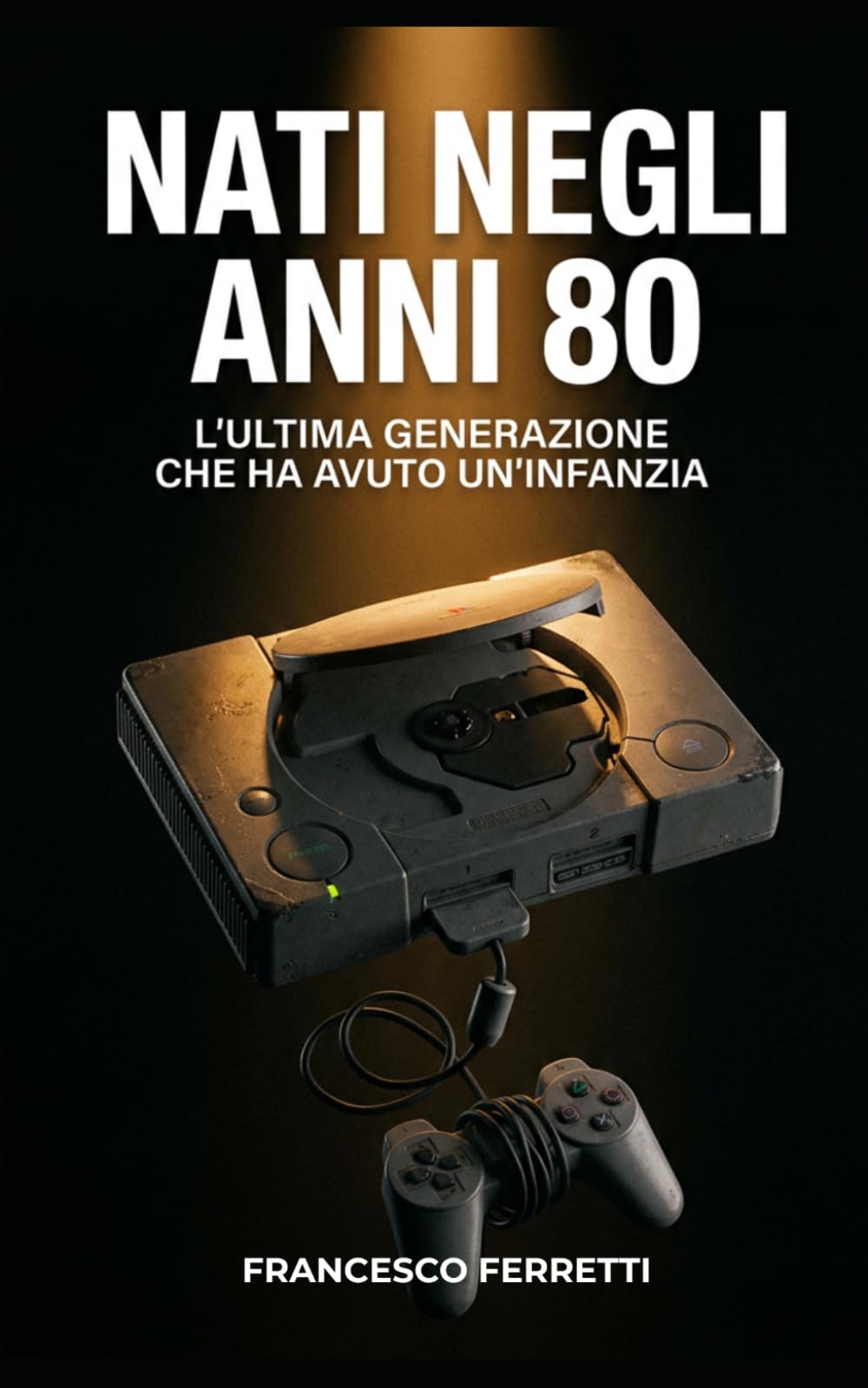 NATI NEGLI ANNI 80: L'ultima generazione che ha avuto un'infanzia