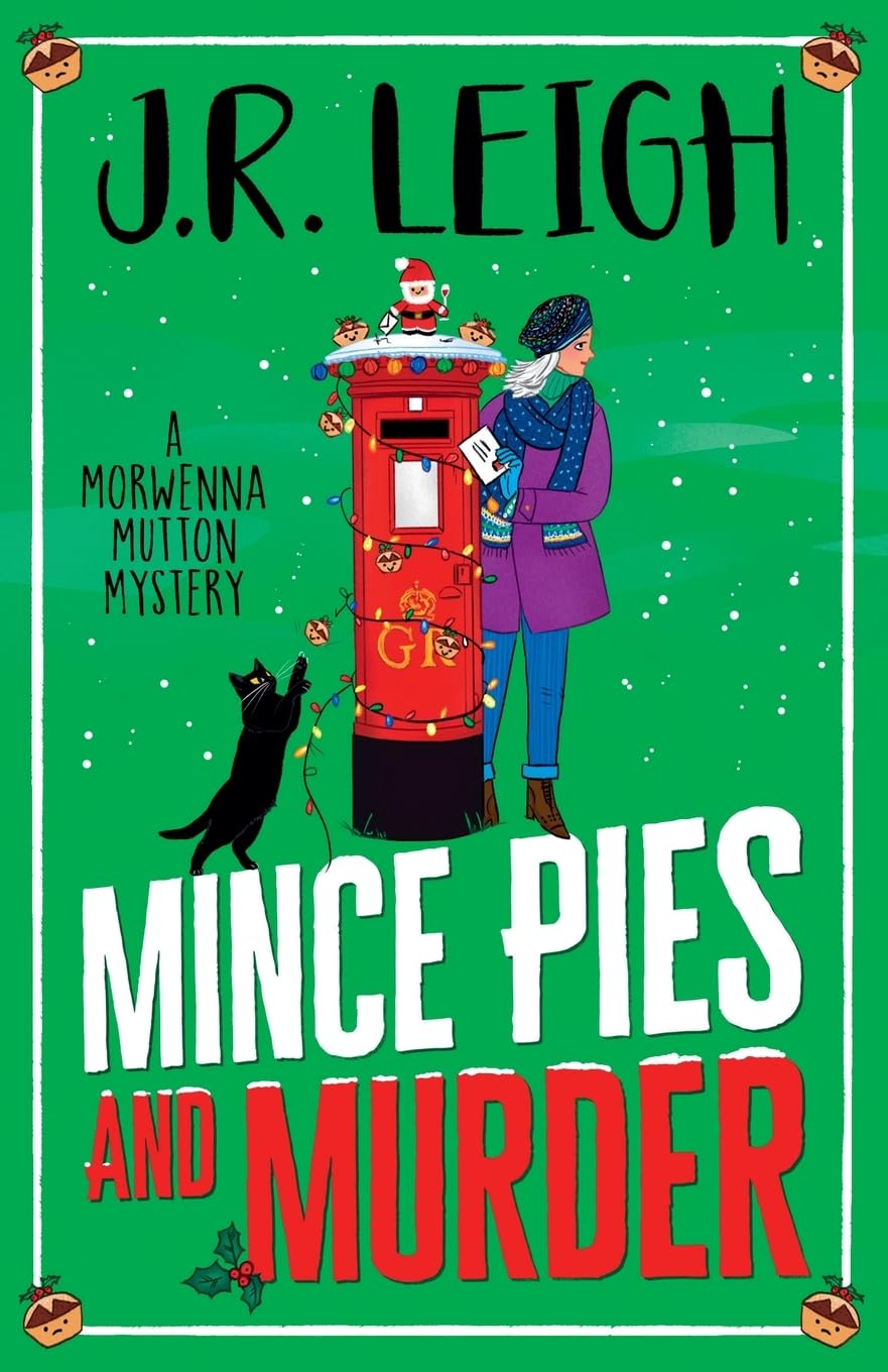 Mince Pies and Murder: Solve this cosy mystery full of festive spirit and small-town charm (The Morwenna Mutton Mysteries, 3)
