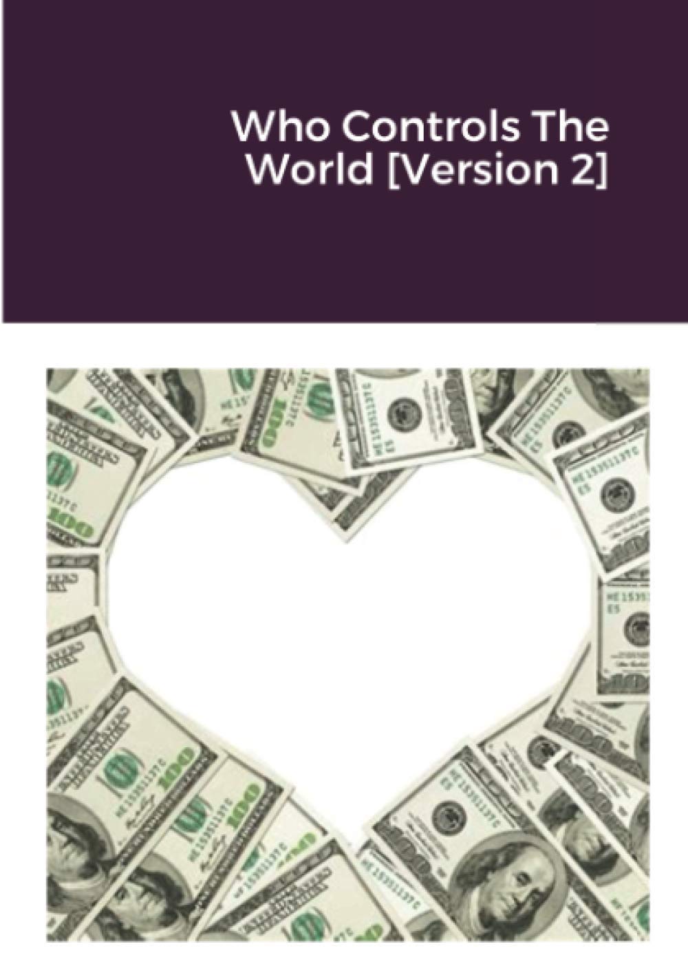 Who Controls The World [Version 2]