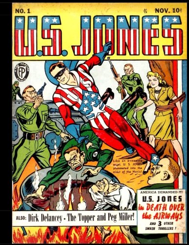 U.S. Jones #1: Golden Age Superhero Comic 1941
