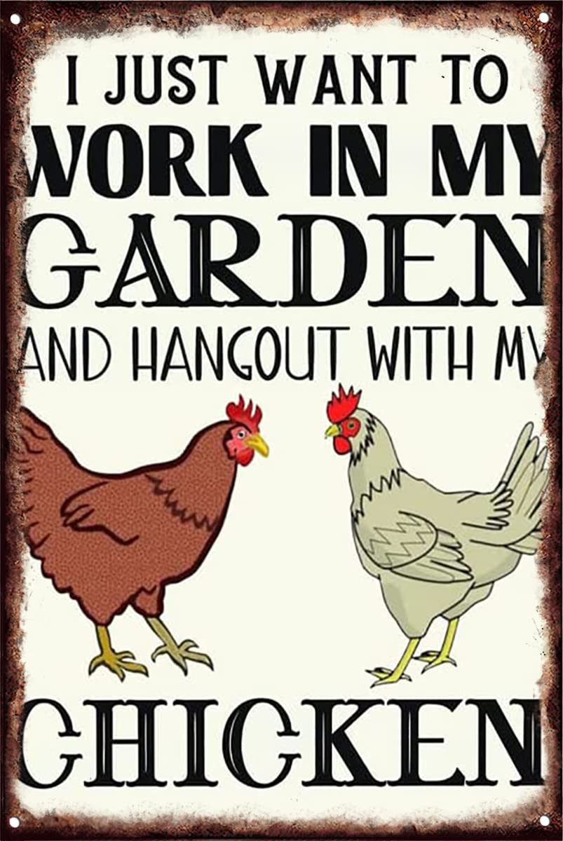 Kwqdozf As Pic I Just Want To Work In My Garden And Hangout With Chicken Metal Signs Yard