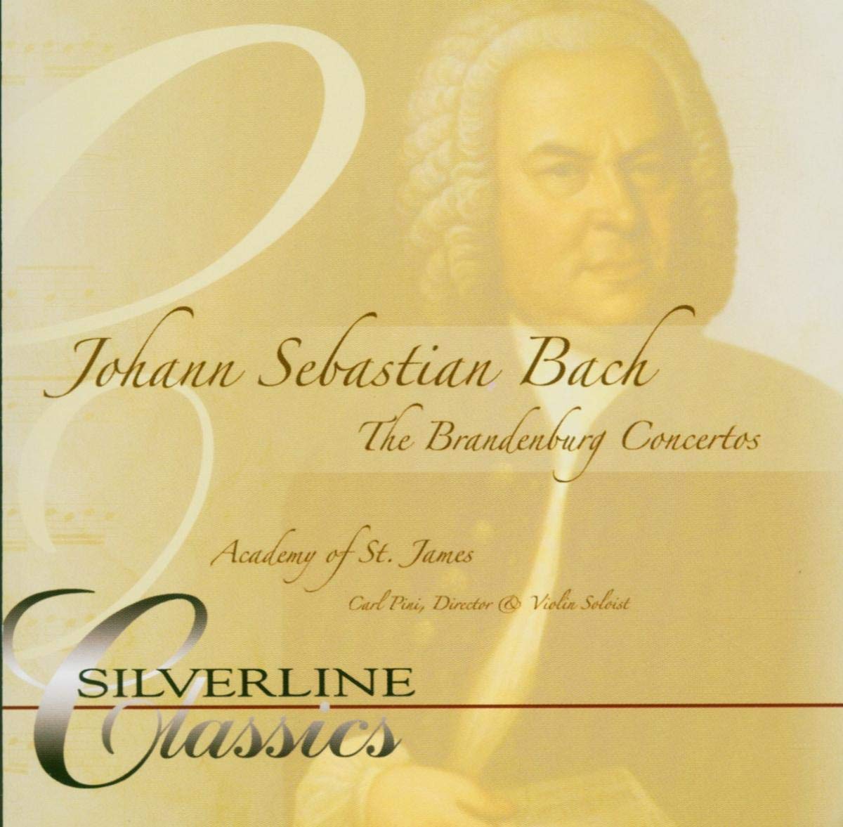 ACADEMY OF ST. JAMES - BACH: BRANDENBURG CONCERTOS [Audio CD] ACADEMY OF ST. JAMES / CARL PINI and Johann Sebastian Bach