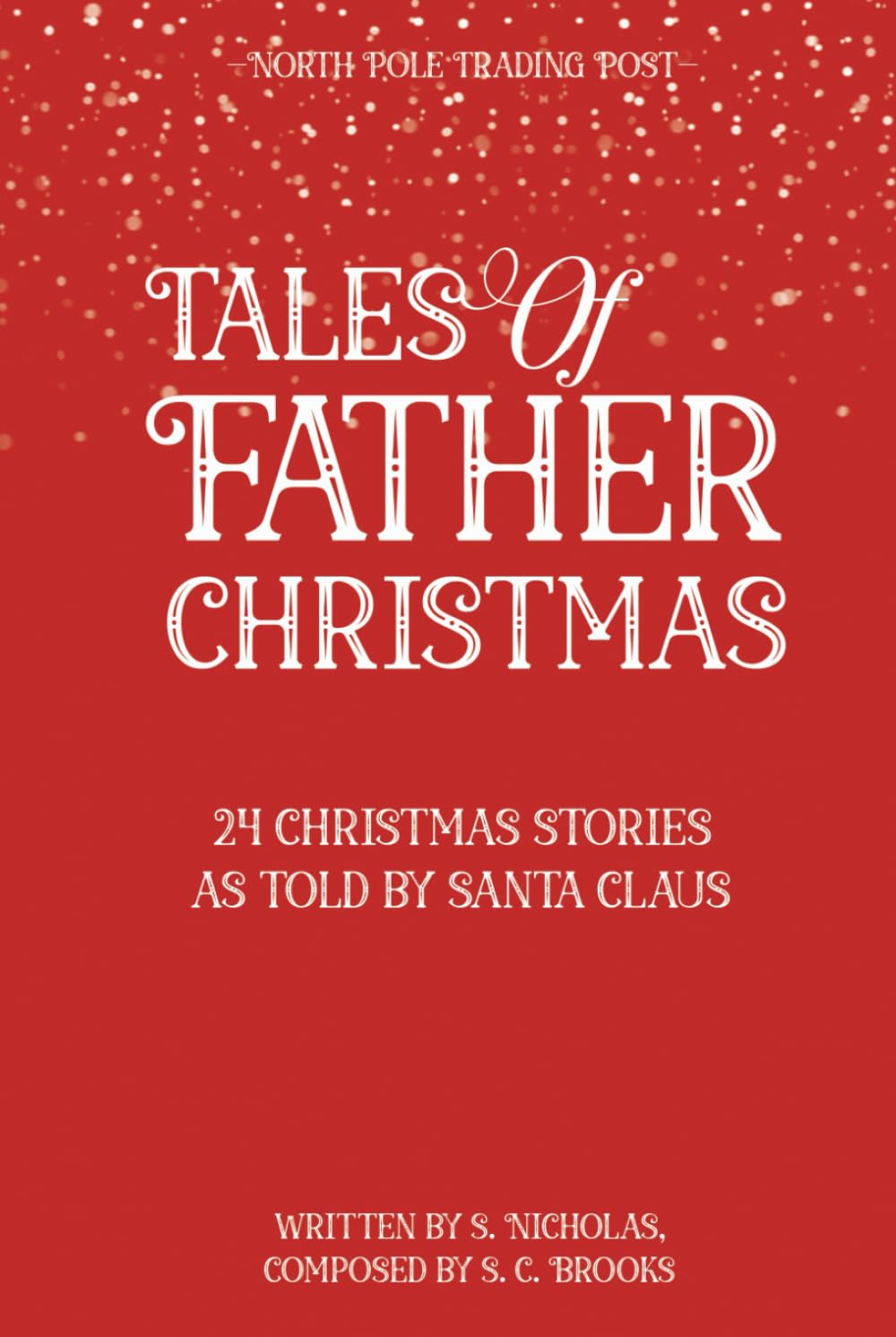 Tales Of Father Christmas: The 24 Stories of Christmas      Hardcover – September 30, 2025