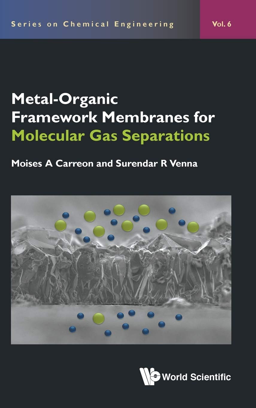 Buy Metal-organic Framework Membranes For Molecular Gas Separations: 6 (Series On Chemical Engineering) — BookShops.in