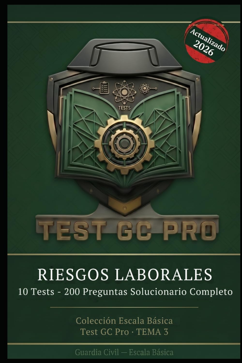 Tests Prevención de Riesgos Laborales (Tema 3) — Guardia Civil Escala Básica: 10 Tests • 200 Preguntas Tipo Test • Solucionario Completo con Texto ... Pro - Escala Básica (Cabos y Guardias))