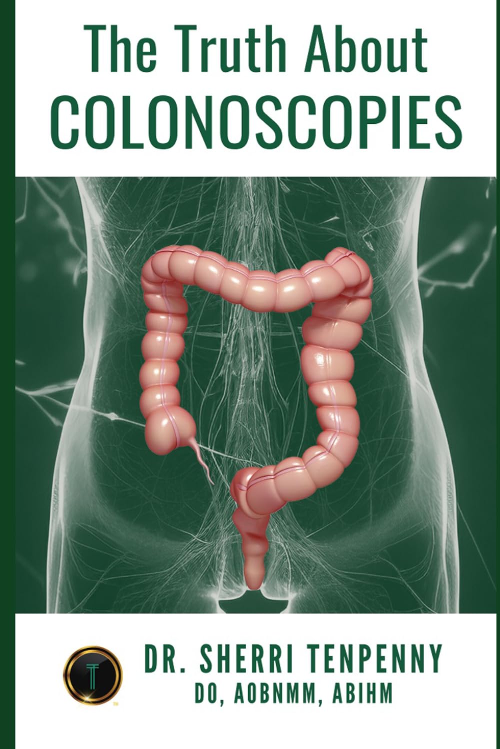 The Truth About Colonoscopies