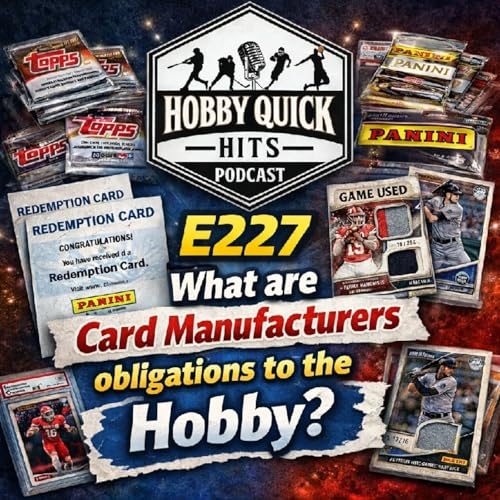 Card Manufacturer Obligations? Hobby Quick Hits E227