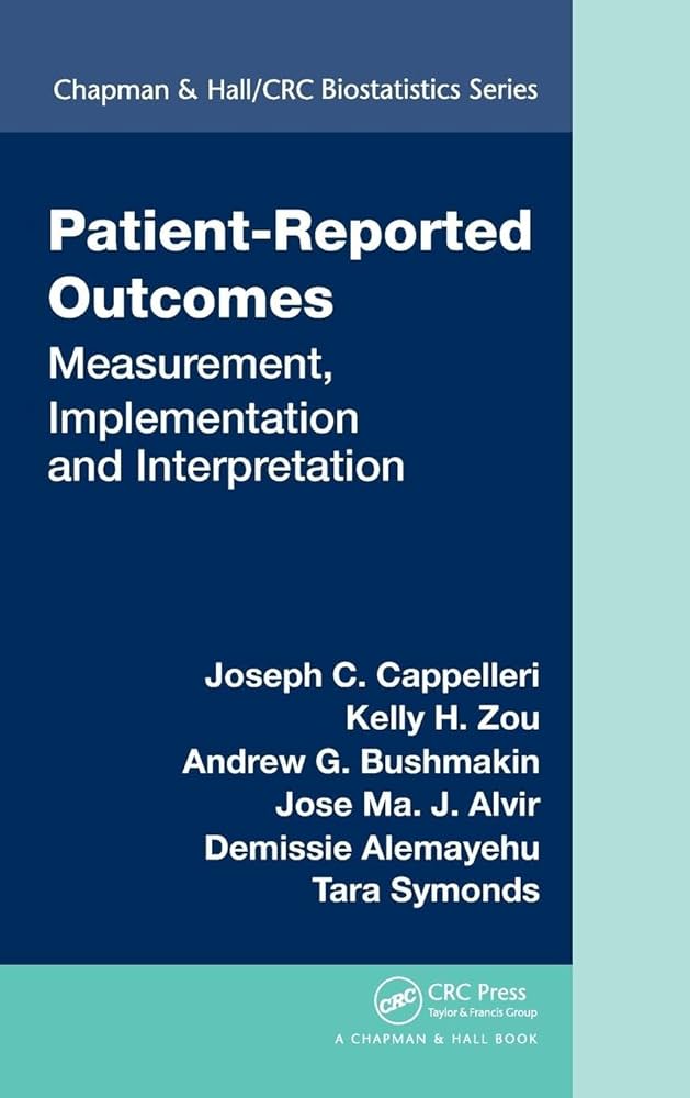 Patient-Reported Outcomes: Measurement, Implementation and