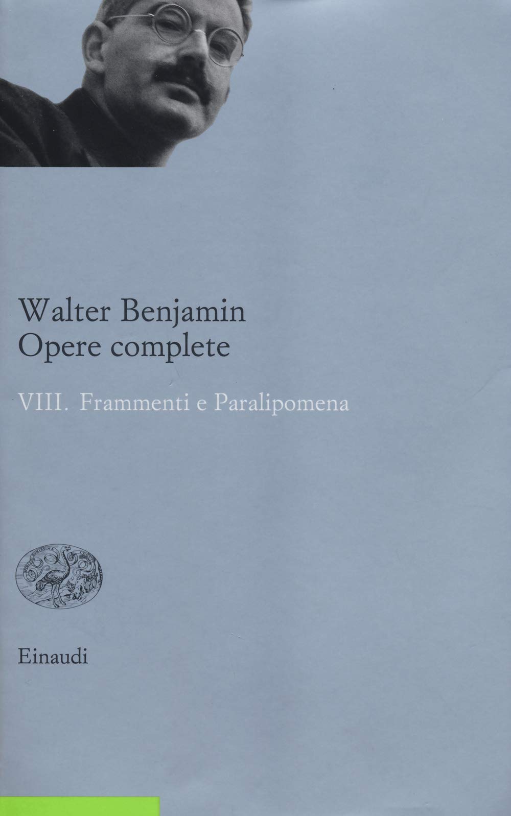 Opere complete. Frammenti e paralipomena (Vol. 8)