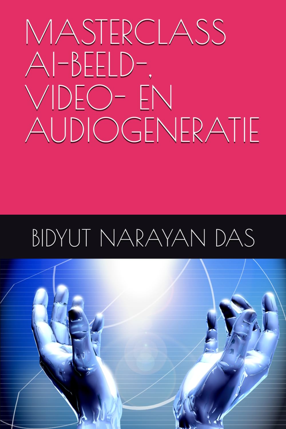 MASTERCLASS AI-BEELD-, VIDEO- EN AUDIOGENERATIE (AI-PAKKET VOOR JOU OP DE EENVOUDIGSTE MANIER)
