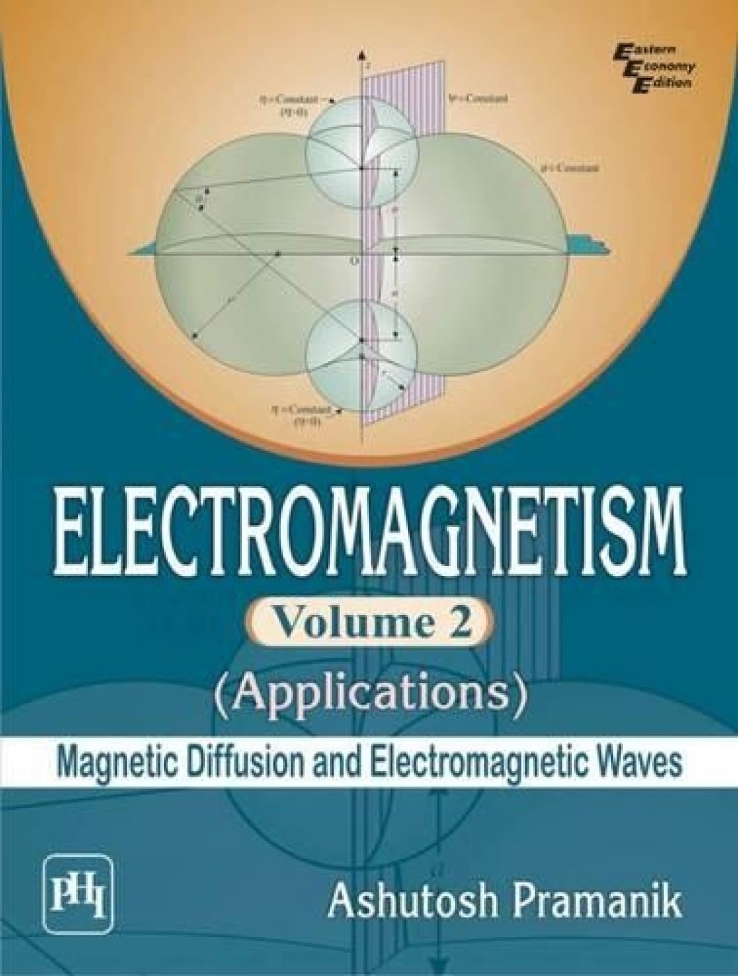ELECTROMAGNETISM VOL 2: APPLICATIONS : MAGNETIC DIFFUSION AND ELECTROMAGNETIC WAVES Paperback – 1 January 2014