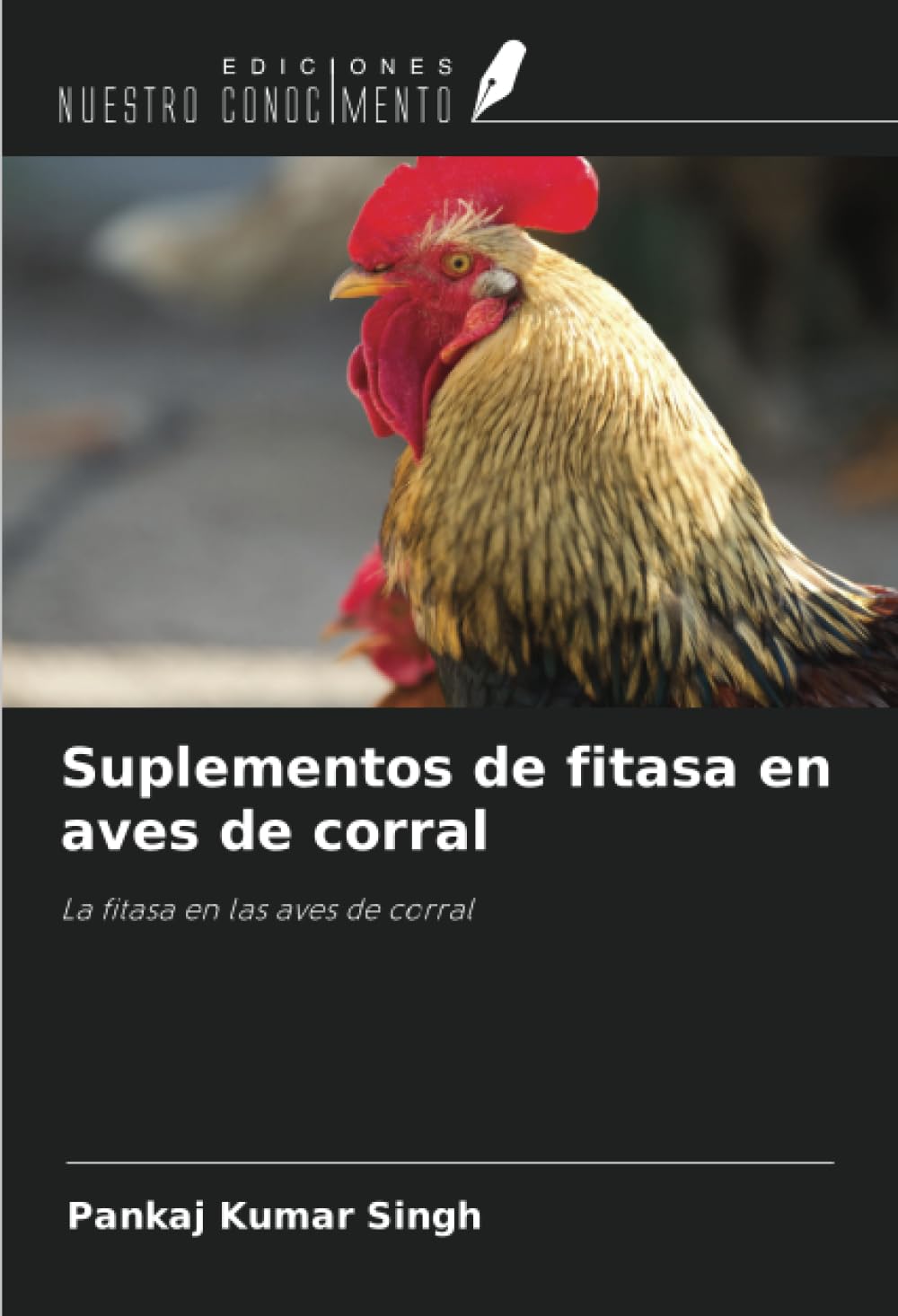 Suplementos de fitasa en aves de corral: La fitasa en las aves de corral
