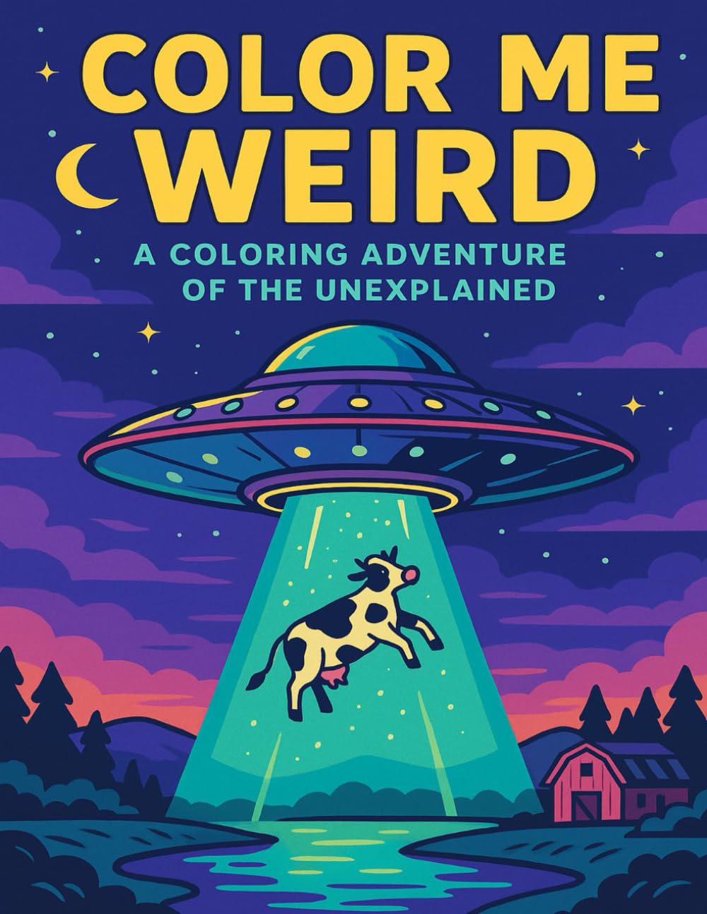 Color Me Weird: A Coloring Adventure of the Unexplained (Color Me Weird Coloring Books)