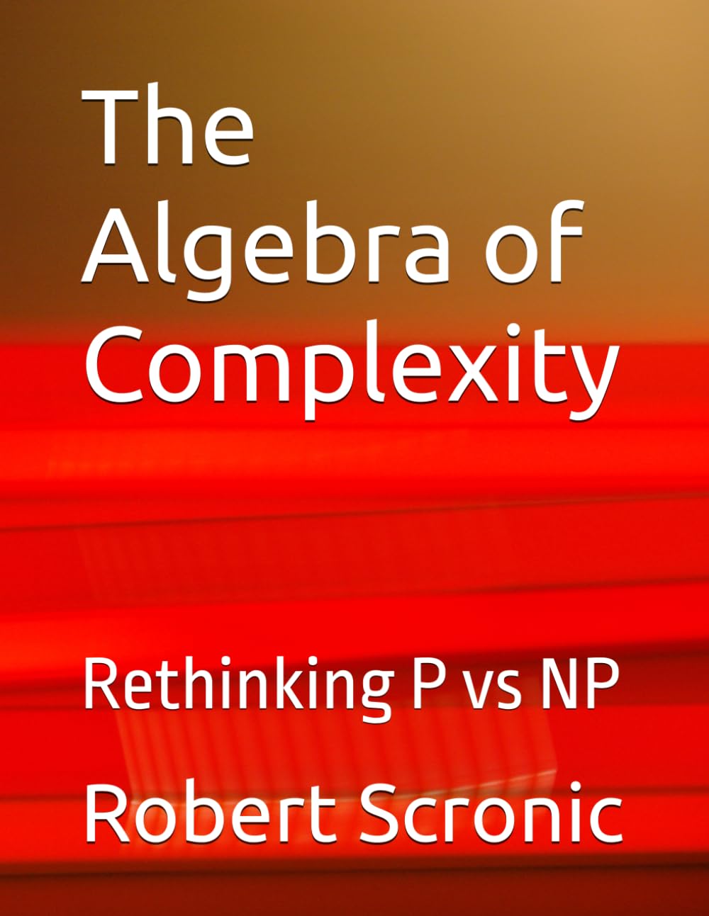 The Algebra of Complexity: Rethinking P vs NP