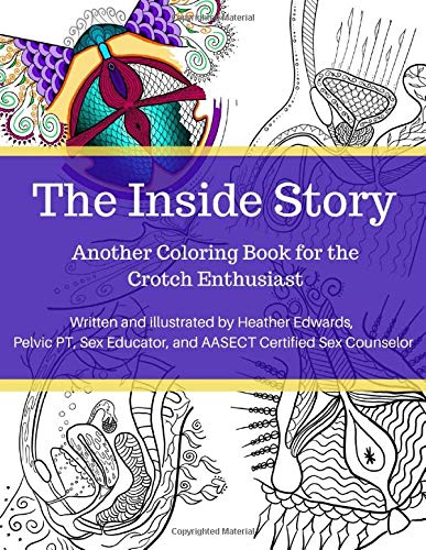 The Inside Story: Another Coloring Book for the Crotch Enthusiast