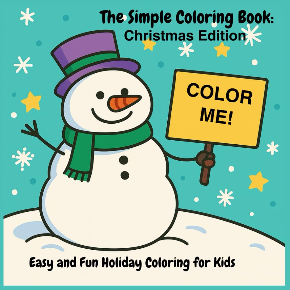The Simple Coloring Book: Christmas Edition: Easy and Fun Holiday Coloring for Kids