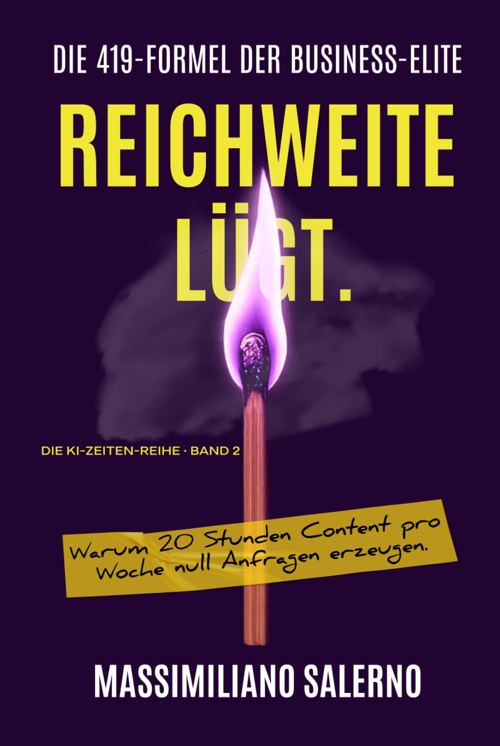 REICHWEITE LÜGT: Warum 20 Stunden Content pro Woche null Anfragen erzeugen. (Die KI-Zeiten-Reihe)