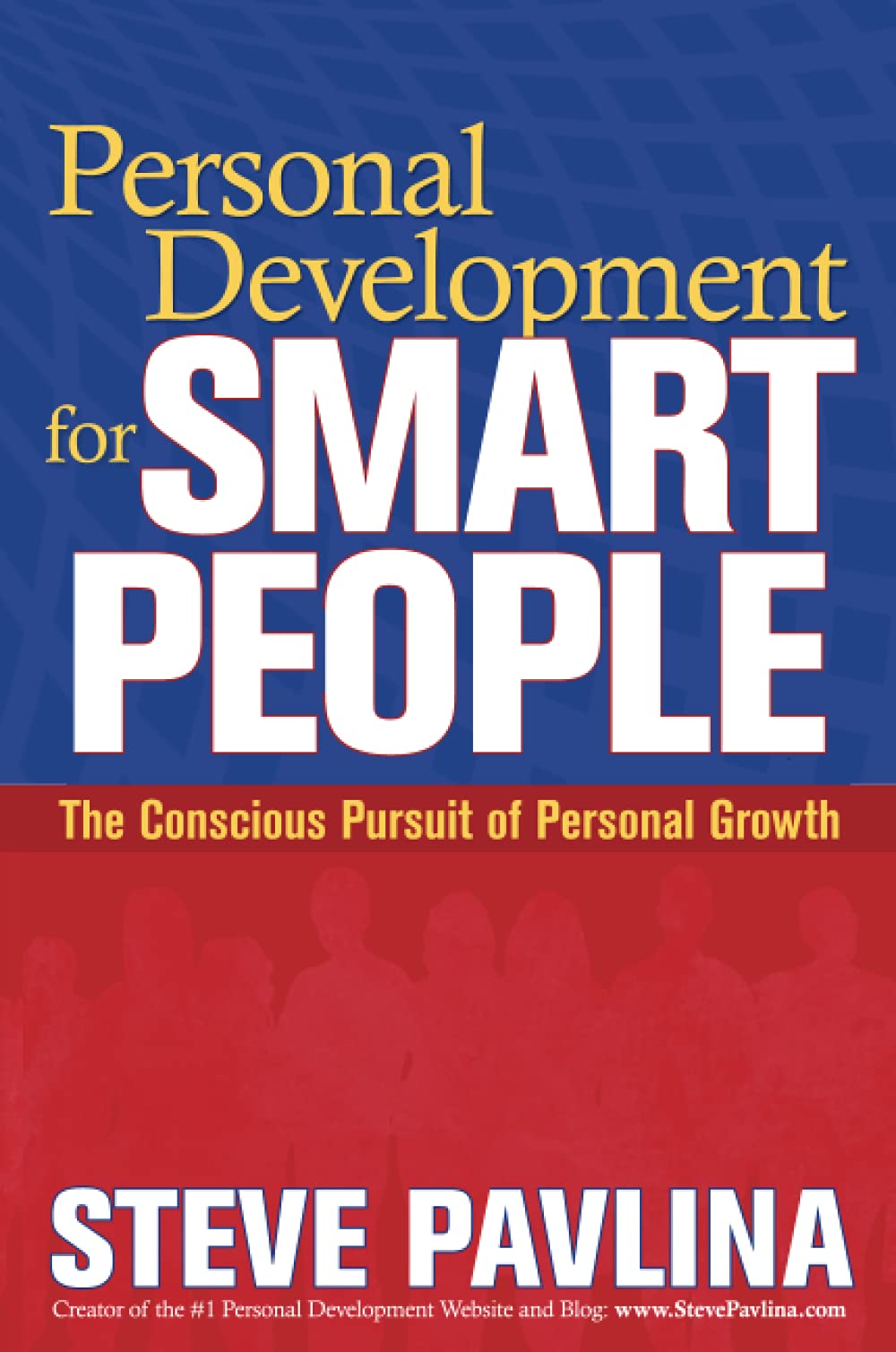 Personal Development for Smart People: The Conscious Pursuit of Personal Growth