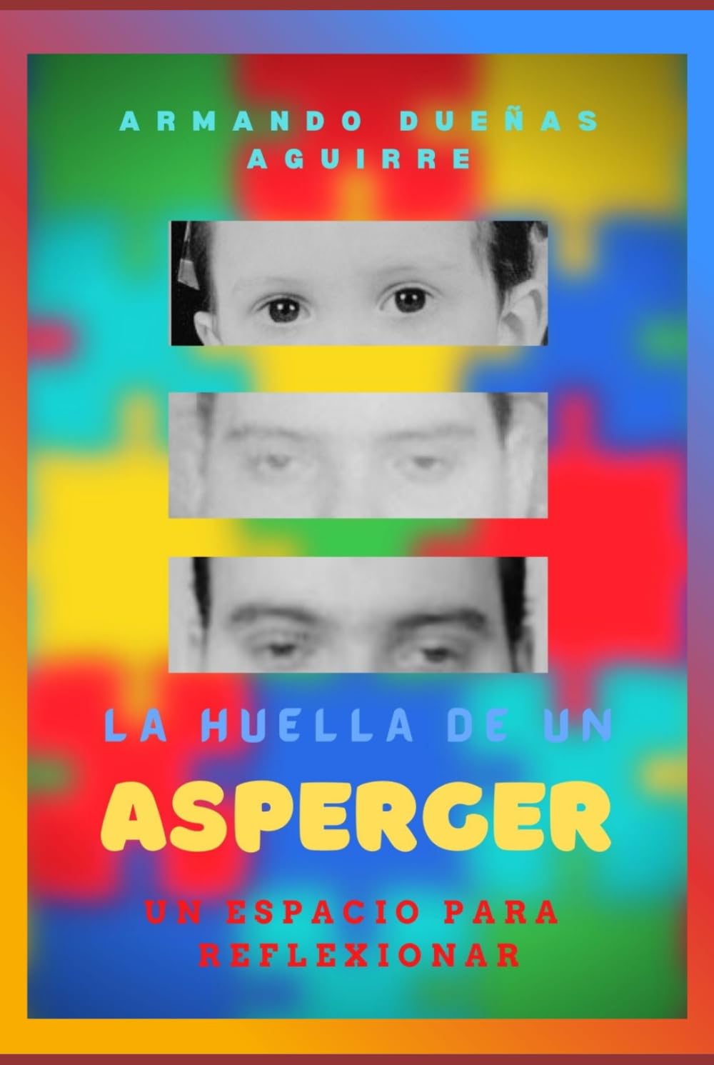 LA HUELLA DE UN ASPERGER: Un espacio para reflexionar