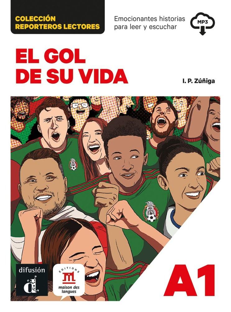 El gol de su vida. Reporteros lectores + audio download: lectura (Colección Reporteros Lectores)