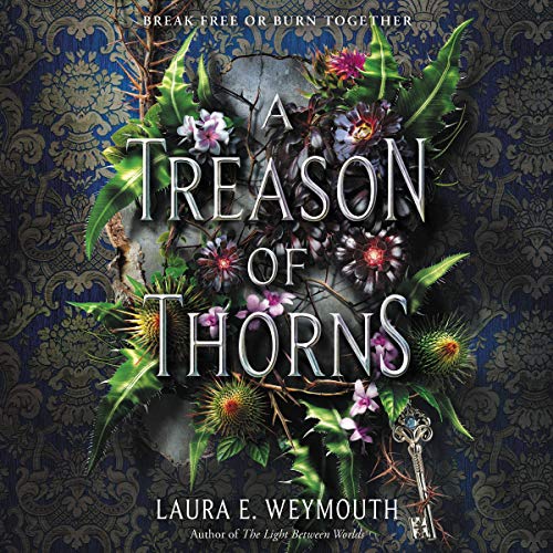 A Treason of Thorns by Laura E. Weymouth episode artwork