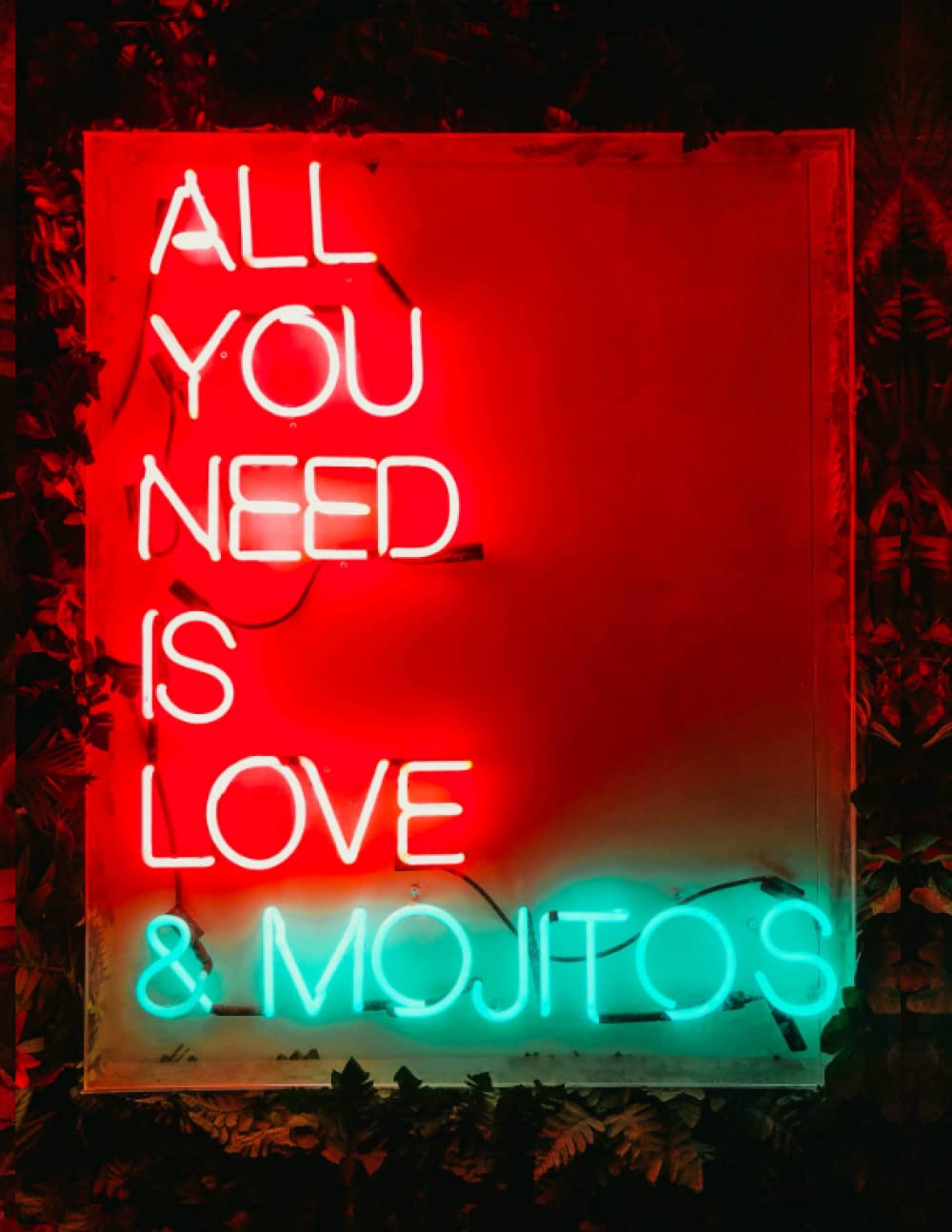 All You Need Is LOVE & MOJITOS: This Notebook Journal for Women is Stylish, Cheeky and Fun. Perfect Gift for Friend, Girlfriend, Wife, Colleague or ... notebook, pretty inside, 8.5x11, 110 pages.