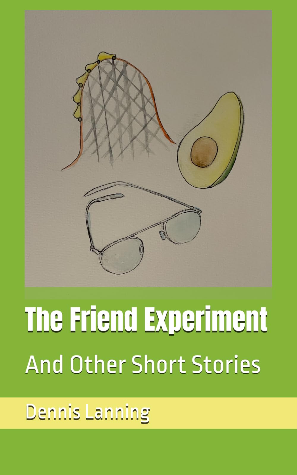 The Friend Experiment: And Other Short Stories