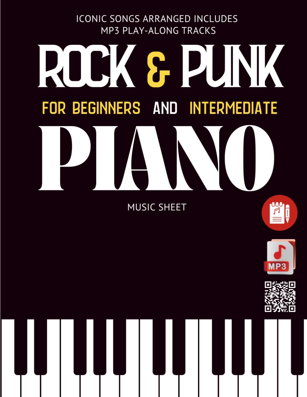 Rock & punk Piano Music Sheet: Iconic Songs Arranged includes MP3 play-along tracks FOR Beginners and Intermediate