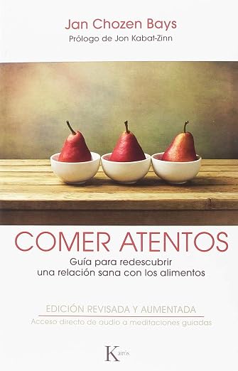 Comer atentos QR: Guía para redescubrir una relación sana con los alimentos (Sabiduría perenne)
