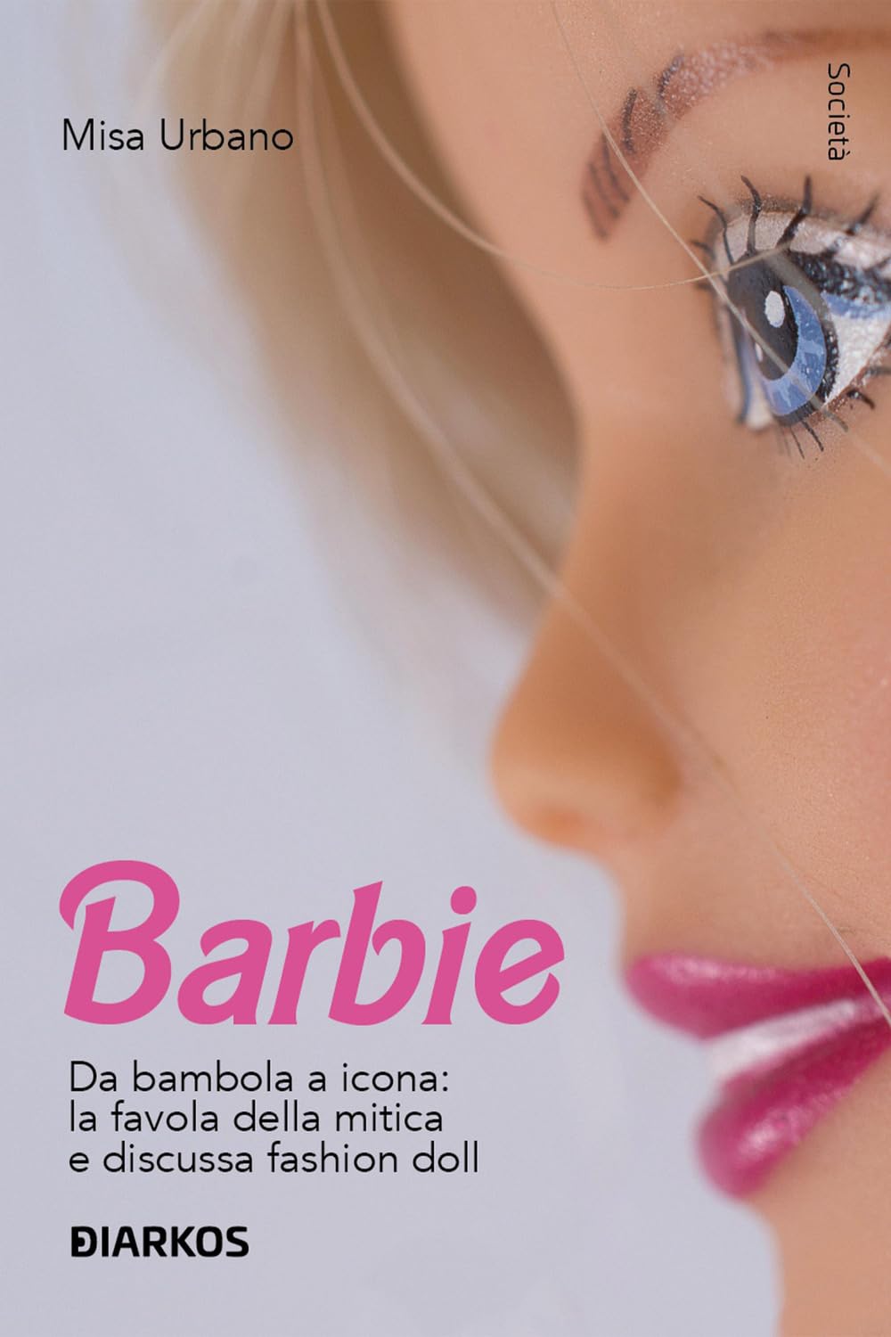 Barbie. Da Bambola A Icona: La Favola Della Mitica E Discussa Fashion Doll - 4